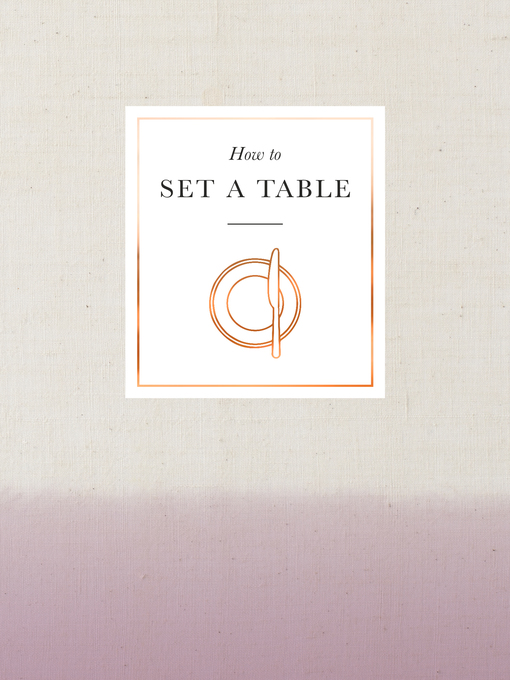 Title details for How to Set a Table by Ebury Publishing - Wait list